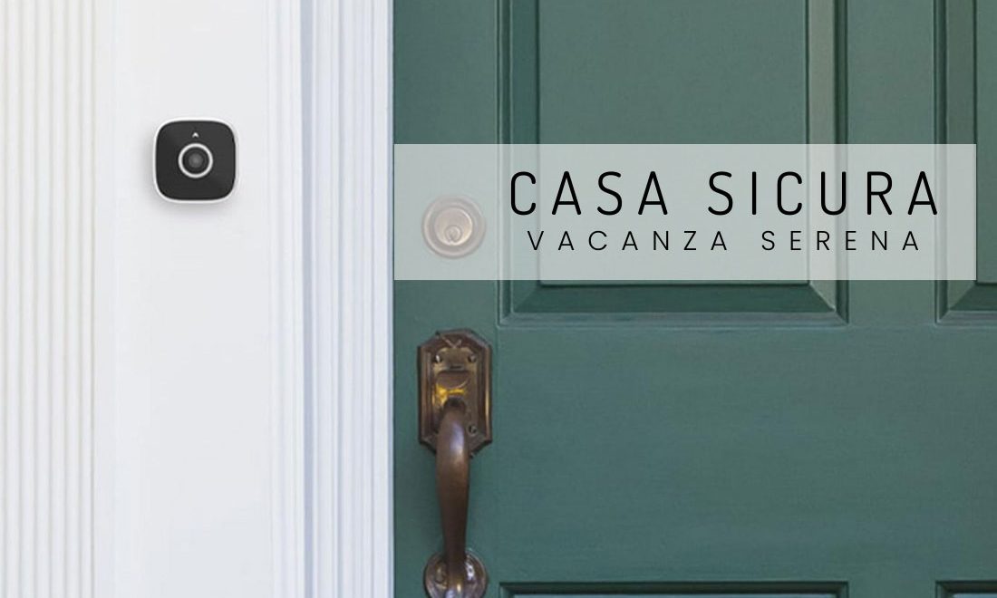 casa sicura mentre si è in vacanza